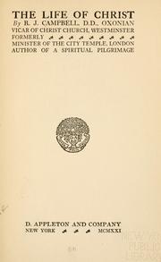 Cover of: The life of Christ by Campbell, R. J.