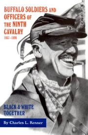 Cover of: Buffalo soldiers and officers of the Ninth Cavalry, 1867-1898: black & white together