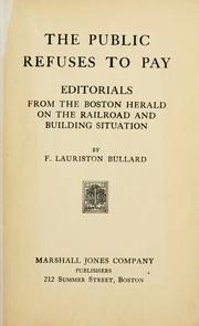 Cover of: The public refuses to pay: editiorials from the Boston herald on the railroad and building situation