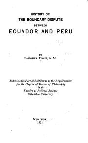 Cover of: History of the boundary dispute between Ecuador and Peru