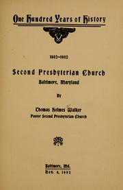 Cover of: One hundred years of history, 1802-1902: Second Presbyterian Church, Baltimore, Maryland