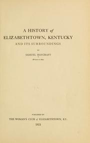 Cover of: A history of Elizabethtown, Kentucky, and its surroundings
