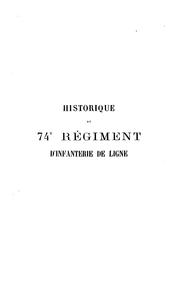 Cover of: Historique du 74e régiment d'infanterie de ligne.