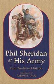 Phil Sheridan and his army by Paul Andrew Hutton