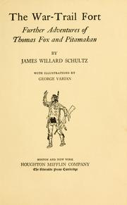 Cover of: The war-trail fort by James Willard Schultz