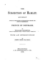 Cover of: The subjection of Hamlet: an essay toward explanation of the motives of thought and action of Shakespeare's Prince of Denmark.
