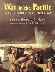 Cover of: War in the Pacific: Pearl Harbor to Tokyo Bay : the story of the bitter struggle in the Pacific theater of World War II, featuring commissioned photographs of artifacts from all the major combatants