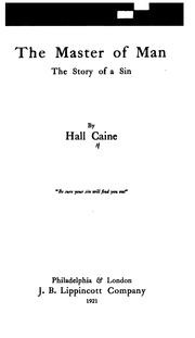 Cover of: The master of man by Hall Caine, Hall Caine