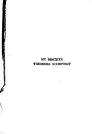 My Brother Theodore Roosevelt by Corinne Roosevelt Robinson