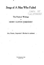 Cover of: Songs of a man who failed by Henry Clinton Parkhurst