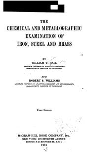 Cover of: chemical and metallographic examination of iron, steel and brass | Hall, William T.