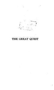 Cover of: The great quest: a romance of 1826, wherein are recorded the experiences of Josiah Woods of Topham, and of those others with whom he sailed for Cuba and the Gulf of Guinea.