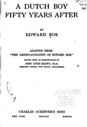 Cover of: A Dutch boy fifty years after by Edward William Bok