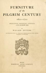 Cover of: Furniture of the Pilgrim century by Wallace Nutting, Wallace Nutting