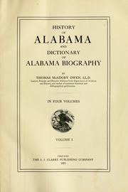 History of Alabama and dictionary of Alabama biography by Thomas McAdory Owen
