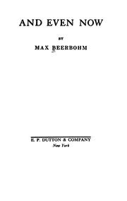 Cover of: And even now by Sir Max Beerbohm