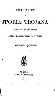 Cover of: Testi inediti di storia trojana preceduti da uno studio sulla leggenda trojana in Italia