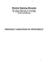 Cover of: Periodic variations in efficiency: as shown in mental and physical tests, together with some weather effects