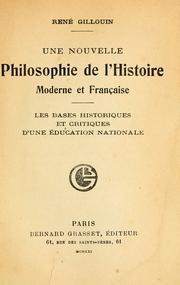 Cover of: Une nouvelle philosophie de l'histoire moderne et franc̜aise by René Gillouin