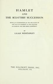 Cover of: Hamlet and the Scottish succession: being an examination of the relations of the play of Hamlet to the Scottish succession and the Essex conspiracy