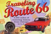 Cover of: Traveling Route 66: 2,250 Miles of Motoring History from Chicago to L.A.