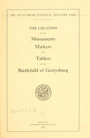 Cover of: The location of the monuments, markers and tablets on the battlefield of Gettysburg.
