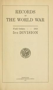 Cover of: Records of the world war.: Field orders. 1918. 5th division.