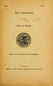 Cover of: The centennial of the state of Illinois. by Illinois. Centennial Commission.