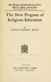 Cover of: The new program of religious education by Betts, George Herbert