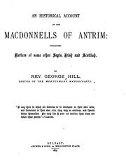 Cover of: An historical account of the Macdonnells of Antrim by Hill, George