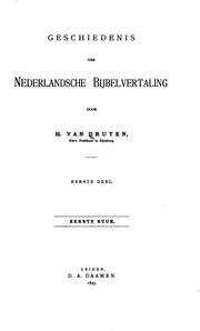 Geschiedenis der Nederlandsche Bijbelvertaling by Hendrik van Druten