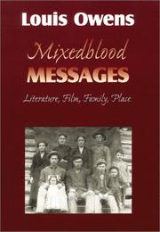 Cover of: Mixedblood messages by Louis Owens, Louis Owens