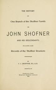 The history of one branch of the Shoffner family by Clarence L. Shoffner