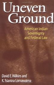 Cover of: Uneven Ground: American Indian Sovereignty and Federal Law