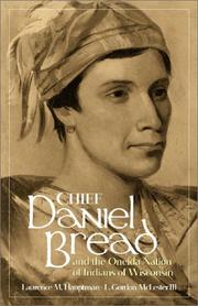 Cover of: Chief Daniel Bread and the Oneida nation of Indians of Wisconsin by Laurence M. Hauptman