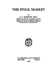 Cover of: The stock market by S. S. Huebner