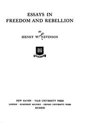 Cover of: Essays in freedom and rebellion by Henry Woodd Nevinson