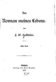 Cover of: Der Roman meines Lebens. by F. W. Hackländer