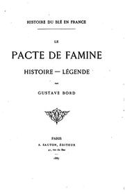 Cover of: Histoire du blé en France.: Le Pacte de famine; histoire--légende