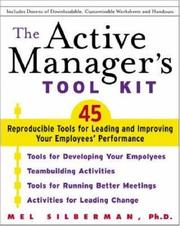 Cover of: The Active Manager's Tool Kit : 45 Reproducible Tools for Leading and Improving Your Employee's Performance