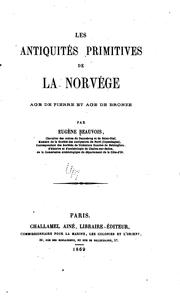 Cover of: Les antiquités primitives de la Norvège, âge de pierre et âge de bronze
