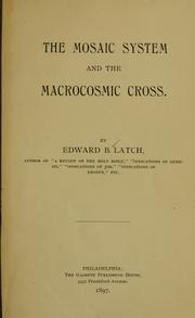 Cover of: The Mosaic system and the macrocosmic cross. by Edward B. Latch