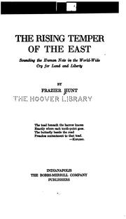 Cover of: The rising temper of the East sounding the human note in the world-wide cry for land and liberty