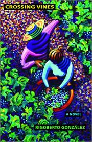 Cover of: Crossing vines by Rigoberto González