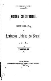 Cover of: Historia constitucional da republica dos Estados Unidos do Brasil.