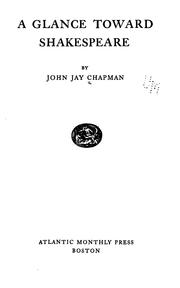 Cover of: A glance toward Shakespeare by Chapman, John Jay