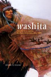 Cover of: Washita : the U.S. Army and the Southern Cheyennes, 1867-1869 | Jerome A. Greene