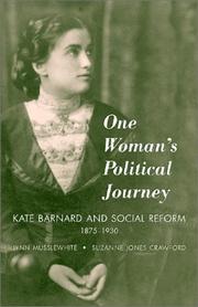 Cover of: One Woman's Political Journey: Kate Barnard and Social Reform, 1875-1930