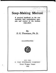 Cover of: Soap-making manual: a practical handbook on the raw materials, their manipulation, analysis and control in the modern soap plant.