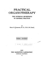 Cover of: Practical organotherapy: the internal secretions in general practice